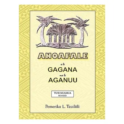 "Anoafale O Le Gagana Ma Le Aganuu" - "" ("Tauiliili Pemerika L.")