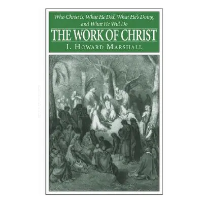 "The Work of Christ" - "" ("Marshall I. Howard")