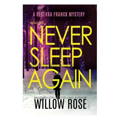 "Nine, Ten ... Never sleep again" - "" ("Rose Willow")