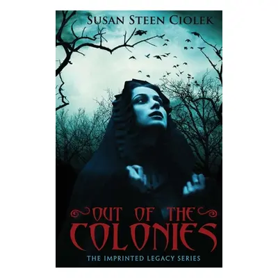 "Out of the Colonies" - "" ("Ciolek Susan A.")