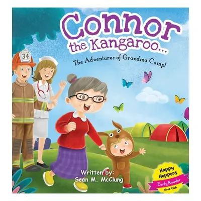 "Connor the Kangaroo...The Adventures of Grandma Camp!" - "" ("McClung Sean")