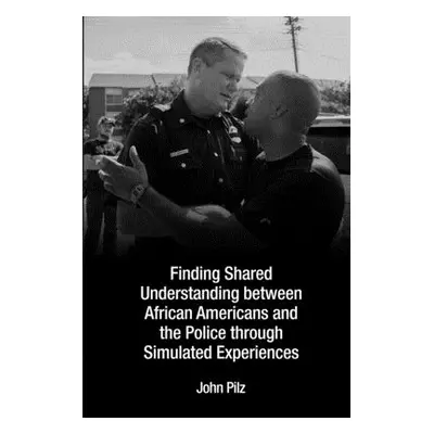 "Finding Shared Understanding between African Americans and the Police through Simulated Experie