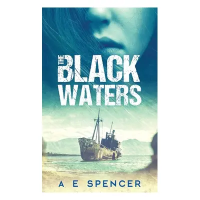 "The Black Waters" - "" ("Spencer A. E.")