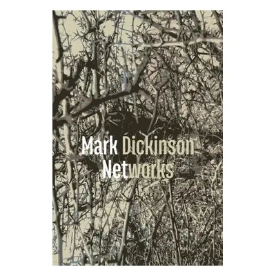 "Networks" - "" ("Dickinson Mark")