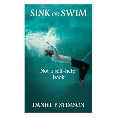 "Sink or Swim" - "" ("Stimson Daniel P.")