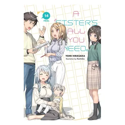 "A Sister's All You Need., Vol. 14 (Light Novel)" - "" ("Hirasaka Yomi")