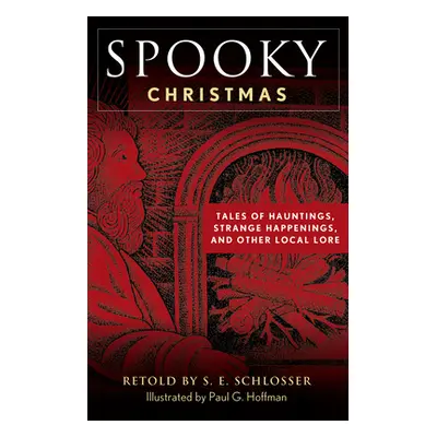 "Spooky Christmas: And Other Haunted Holidays" - "" ("Schlosser S. E.")