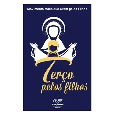 Tero pelos filhos (Filhos Movimento Mes Que Oram Pelos)