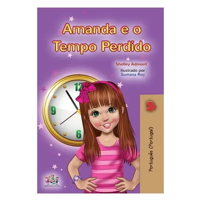 "Amanda and the Lost Time (Portuguese Book for Kids- Portugal): European Portuguese" - "" ("Admo