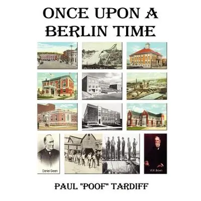 "Once Upon a Berlin Time" - "" ("Tardiff Paul (Poof)")