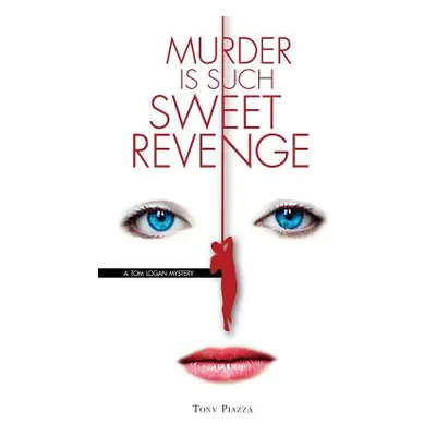 "Murder is Such Sweet Revenge" - "" ("Piazza Tony")