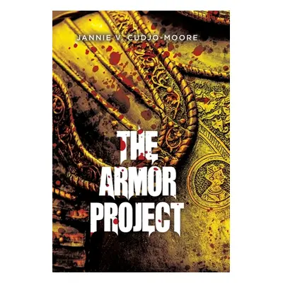 "The Armor Project" - "" ("Cudjo-Moore Jannie V.")