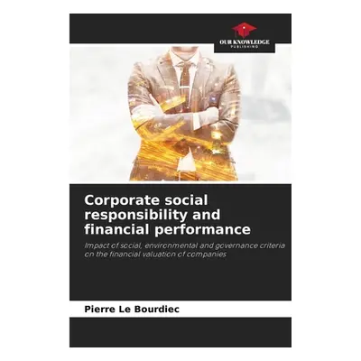 "Corporate social responsibility and financial performance" - "" ("Le Bourdiec Pierre")