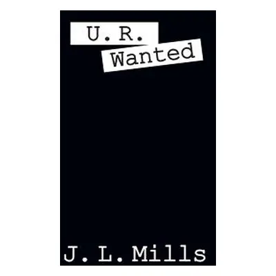 "U. R. Wanted" - "" ("Mills J. L.")