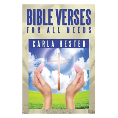 "Bible Verses for All Needs" - "" ("Hester Carla")