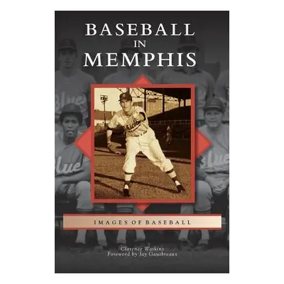 "Baseball in Memphis" - "" ("Watkins Clarence")