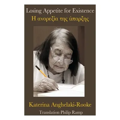 "Losing Appetite For Existence" - "" ("Anghelaki-Rooke Katerina")