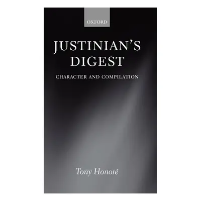 "Justinian's Digest: Character and Compilation" - "" ("Honore Tony")