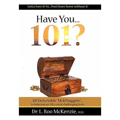 "Have You 101?: 101 Delectable, Devotional Nuggets for the Pilgrim's Soul" - "" ("McKenzie L. Ro