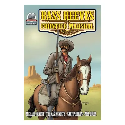 "Bass Reeves Frontier Marshal Volume 5" - "" ("McNulty Thomas")