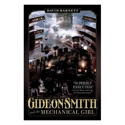 "Gideon Smith and the Mechanical Gir" - "" ("Barnett David")