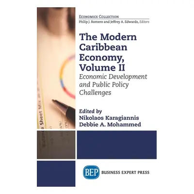 "The Modern Caribbean Economy, Volume II: Economic Development and Public Policy Challenges" - "