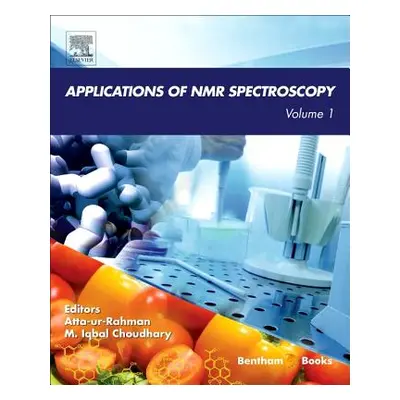 "Applications of NMR Spectroscopy: Volume 1" - "" ("Rahman Atta-Ur")