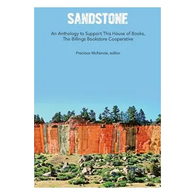 "Sandstone: An Anthology to Support This House of Books" - "" ("Tapia Vicki")