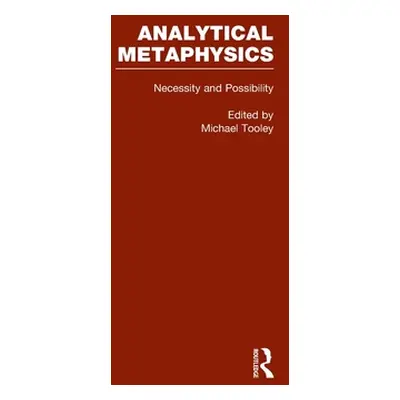 "Necessity & Possibility: The Metaphysics of Modality: Analytical Metaphysics" - "" ("Tooley Mic