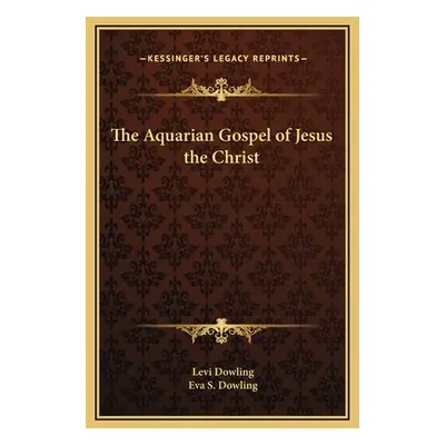 "The Aquarian Gospel of Jesus the Christ" - "" ("Dowling Levi")