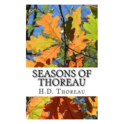 "Seasons of Thoreau: Reflections on Life and Nature" - "" ("Saint-Andre Peter")