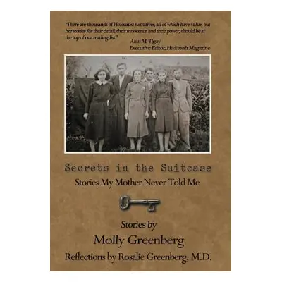 "Secrets in the Suitcase: Stories My Mother Never Told Me" - "" ("Greenberg M. D. Molly And Rosa