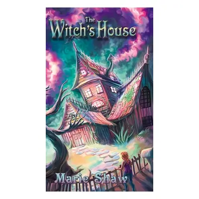 "The Witch's House" - "" ("Shaw Marie")