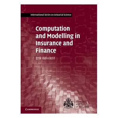 "Computation and Modelling in Insurance and Finance" - "" ("Blviken Erik")