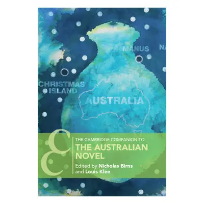 "The Cambridge Companion to the Australian Novel" - "" ("Birns Nicholas")