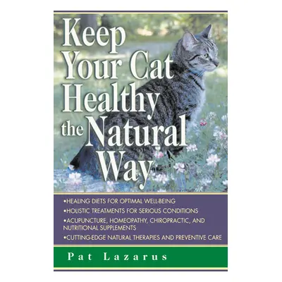 "Keep Your Cat Healthy the Natural Way" - "" ("Lazarus Pat")