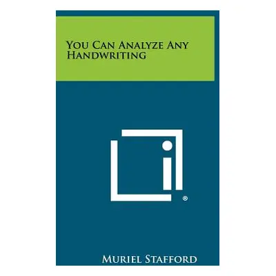 "You Can Analyze Any Handwriting" - "" ("Stafford Muriel")