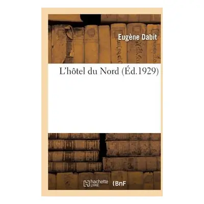 "L'Htel Du Nord" - "" ("Dabit Eugne")