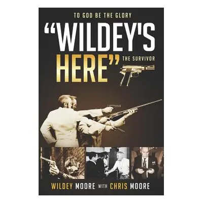 "Wildey's Here: The Survivor" - "" ("Moore Chris")