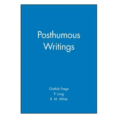 "Posthumous Writings" - "" ("Frege Gottlob")