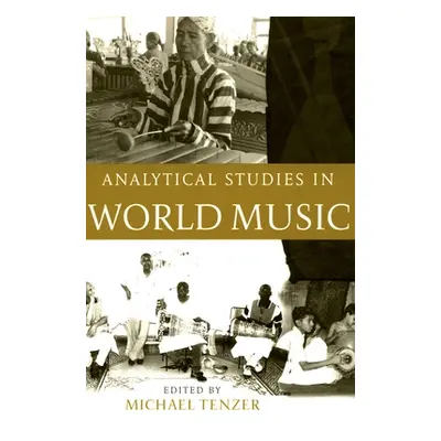 "Analytical Studies in World Music" - "" ("Tenzer Michael")