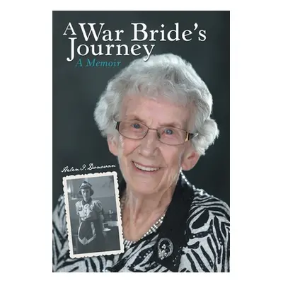 "A War Bride's Journey: A Memoir" - "" ("Donovan Helen I.")