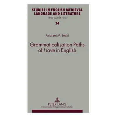 "Grammaticalisation Paths of Have in English" - "" ("Lecki Andrzej")