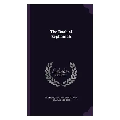 "The Book of Zephaniah" - "" ("Kleinert Paul")