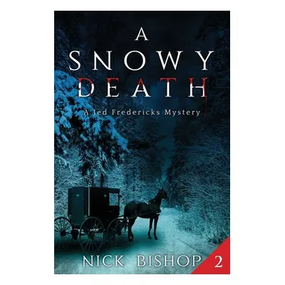 "A Snowy Death: Cozy Mystery" - "" ("Bishop Nick")