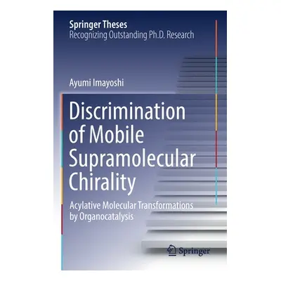 "Discrimination of Mobile Supramolecular Chirality: Acylative Molecular Transformations by Organ