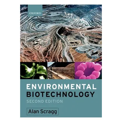 "Environmental Biotechnology" - "" ("Scragg Alan H. (Senior Lecturer in Biotechnology School of 