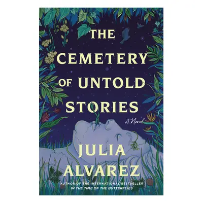 "The Cemetery of Untold Stories" - "" ("Alvarez Julia")