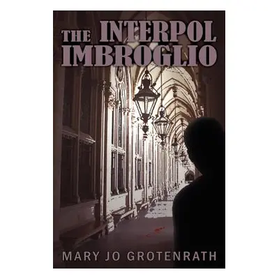 "The Interpol Imbroglio" - "" ("Grotenrath Mary Jo")