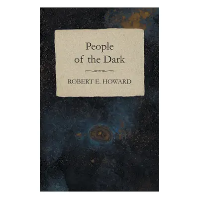 "People of the Dark" - "" ("Howard Robert E.")